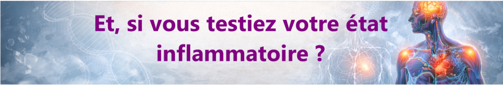 et si vous testiez votre état inflammatoire